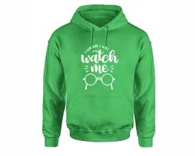 I Can and I Will Watch Me Pullover Hoodie